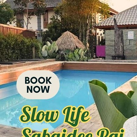 Slow Life Sabaidee Pai Exterior photo